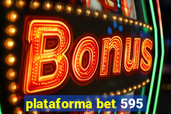 plataforma bet 595